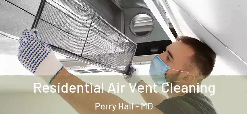 Residential Air Vent Cleaning Perry Hall - MD